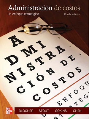 Administracion de costos - Blocher_Stout_Cokins - Cuarta Edicion